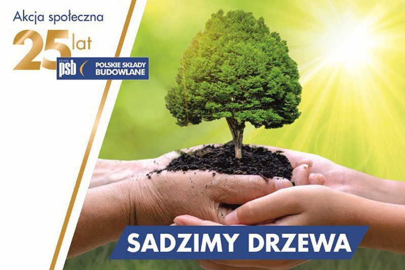 Grupa PSB posadzi 25 tys. drzew w Polsce 